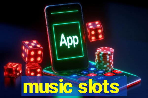 music slots