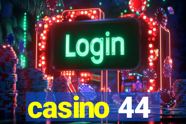 casino 44