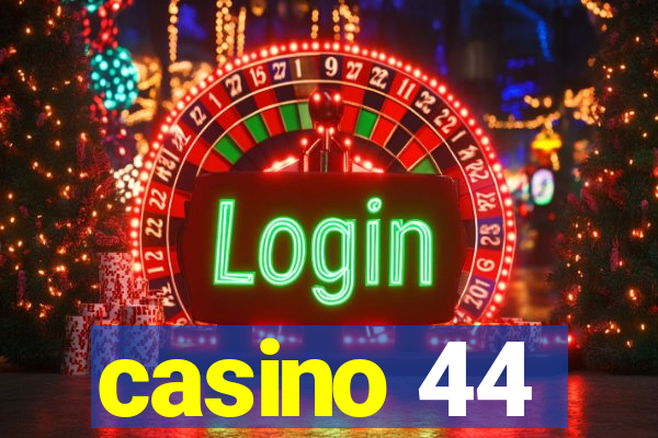 casino 44