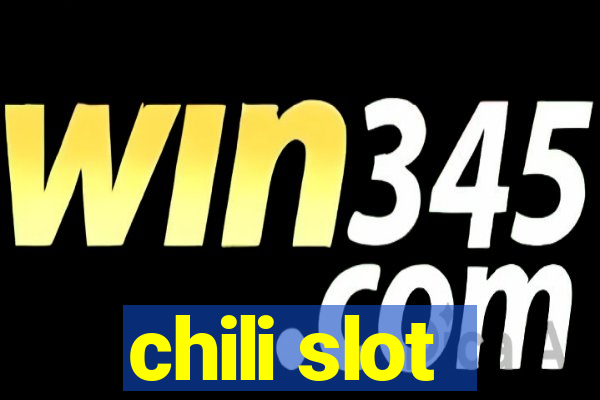 chili slot