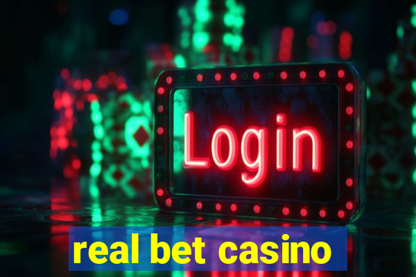 real bet casino