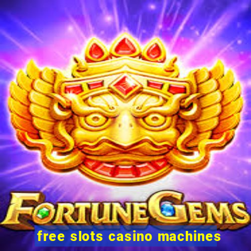 free slots casino machines