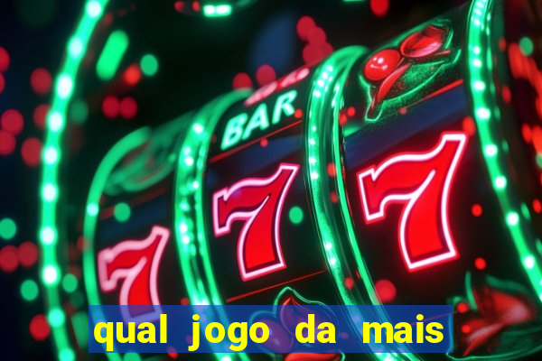 qual jogo da mais dinheiro no bet365