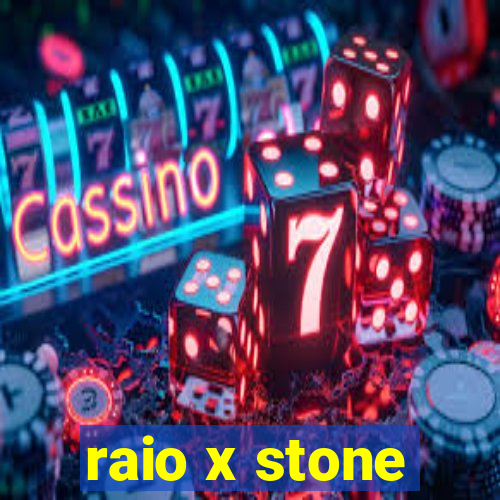 raio x stone