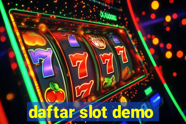 daftar slot demo