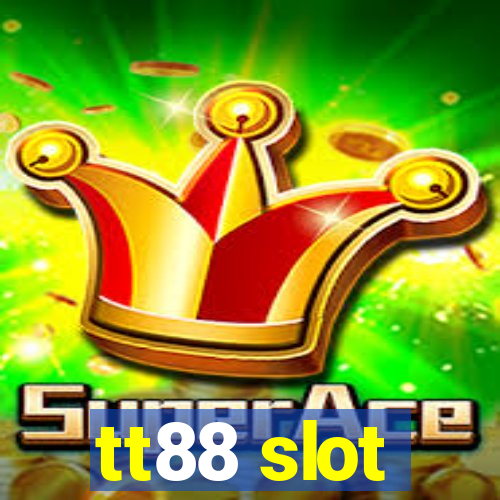 tt88 slot