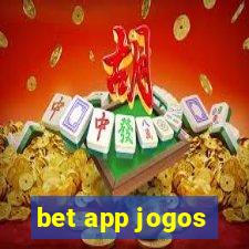 bet app jogos