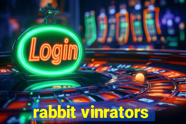 rabbit vinrators