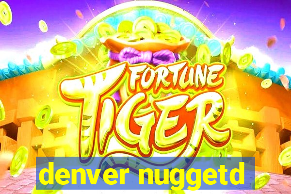 denver nuggetd