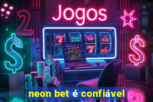 neon bet é confiável