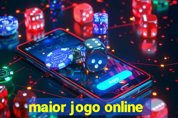 maior jogo online