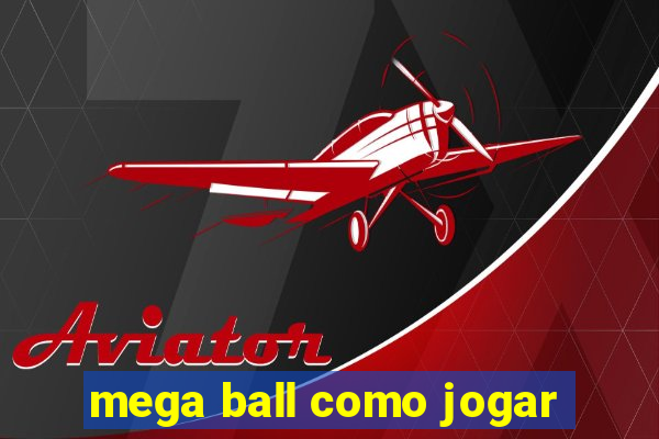 mega ball como jogar