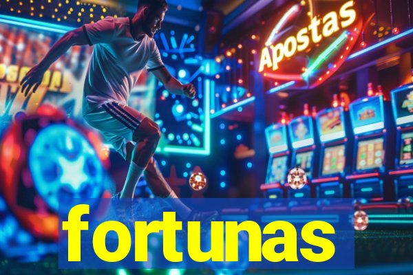 fortunas