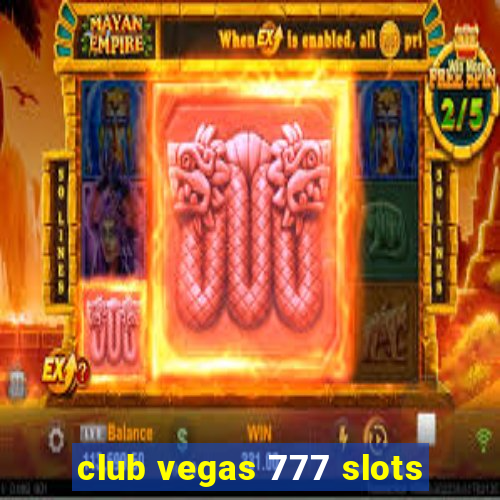 club vegas 777 slots