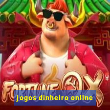 jogos dinheiro online