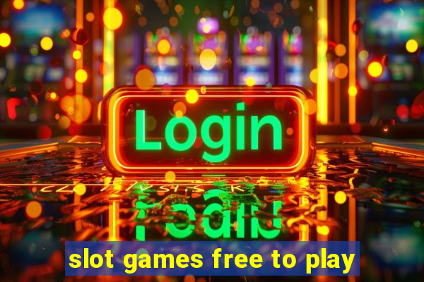 slot games free to play