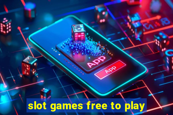 slot games free to play