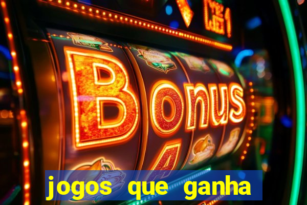 jogos que ganha dinheiro de verdade sem depositar