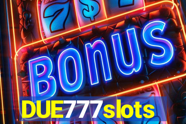 DUE777slots