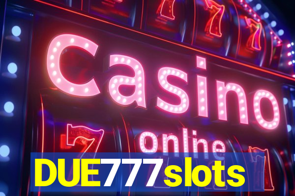 DUE777slots