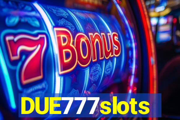 DUE777slots