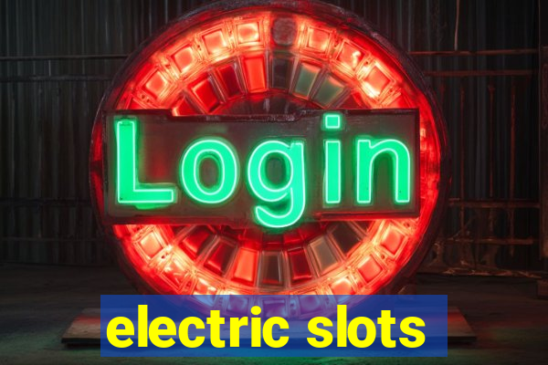 electric slots