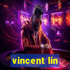 vincent lin