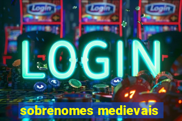 sobrenomes medievais