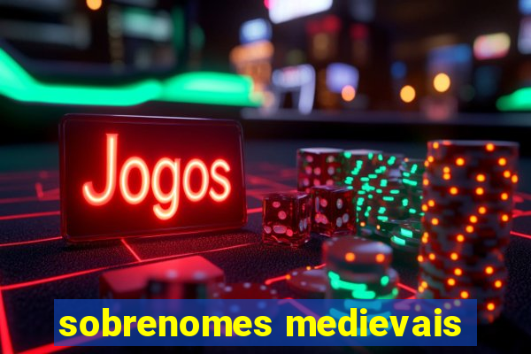 sobrenomes medievais