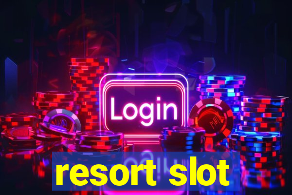 resort slot