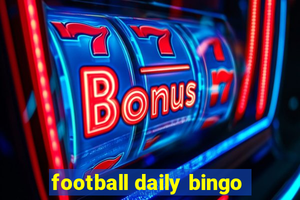 football daily bingo