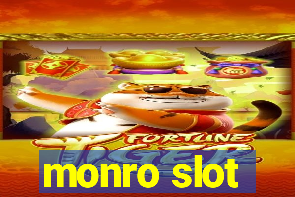 monro slot