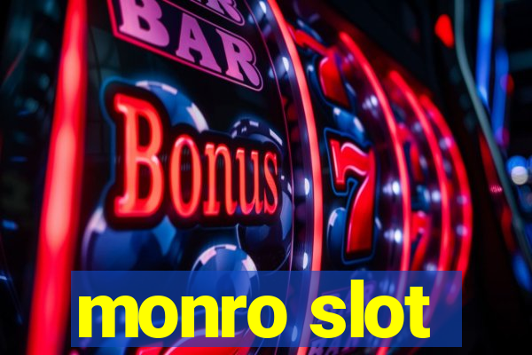 monro slot