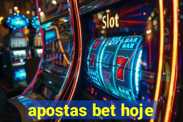 apostas bet hoje