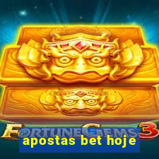 apostas bet hoje