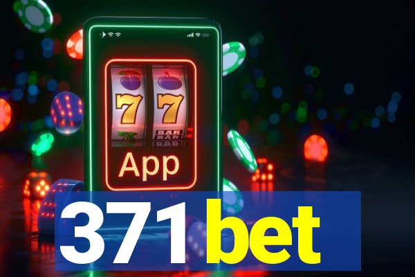 371 bet