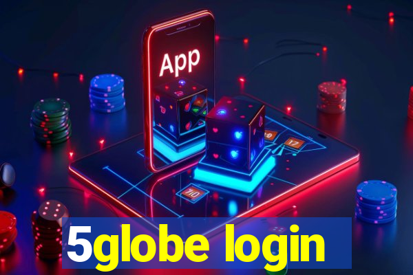 5globe login