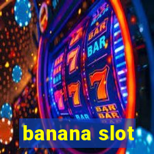 banana slot