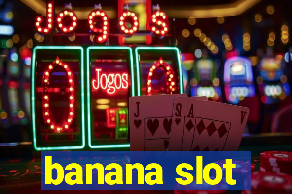 banana slot