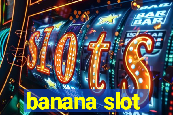 banana slot