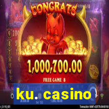 ku. casino