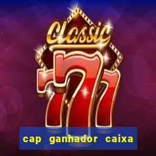 cap ganhador caixa 30 reais