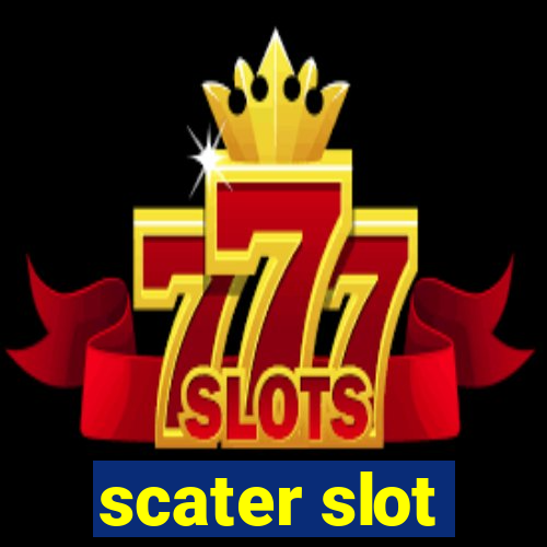 scater slot