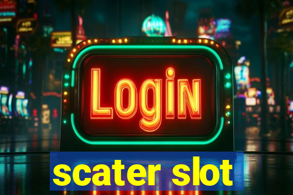 scater slot