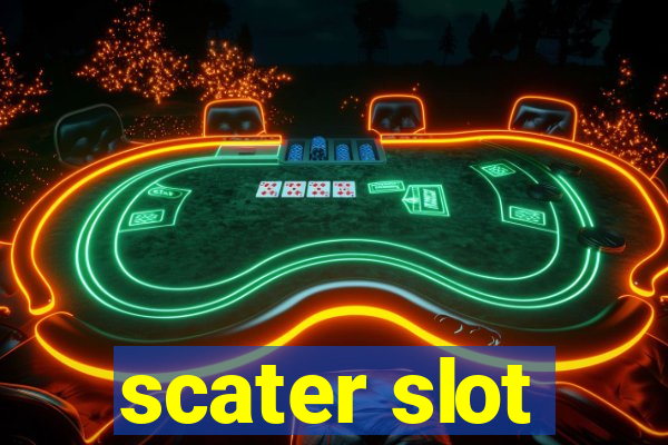 scater slot