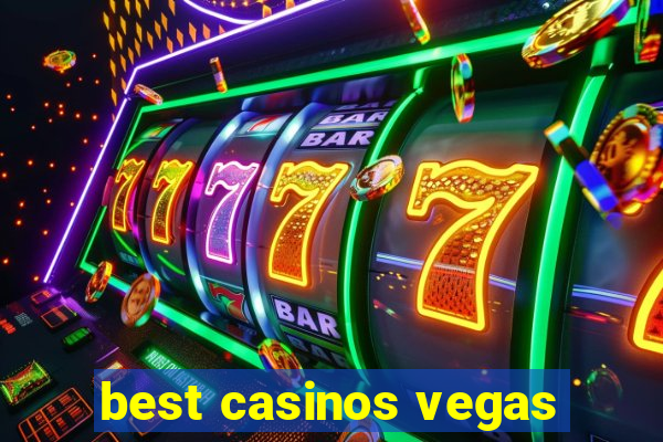 best casinos vegas