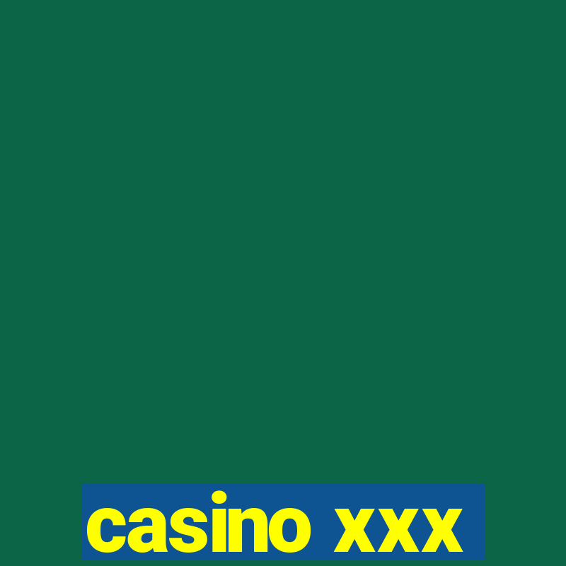 casino xxx