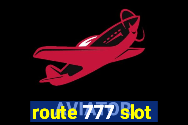 route 777 slot