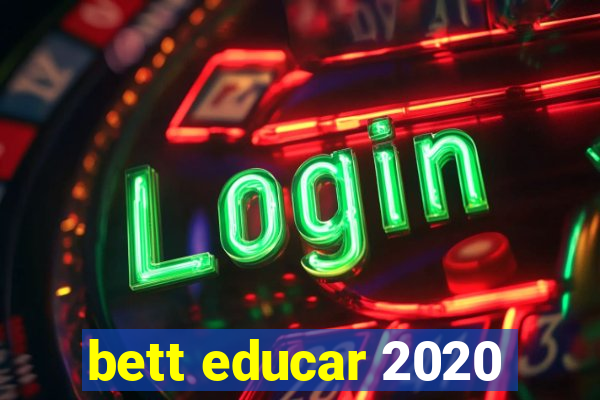 bett educar 2020