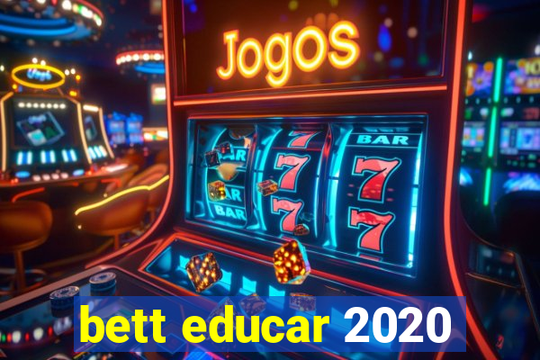 bett educar 2020